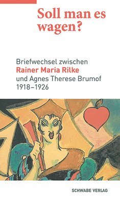 bokomslag Soll Man Es Wagen?: Briefwechsel Zwischen Rainer Maria Rilke Und Agnes Therese Brumof (1918-1926)