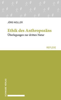 bokomslag Ethik Des Anthropozans: Uberlegungen Zur Dritten Natur