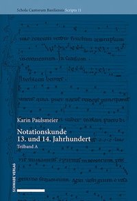 bokomslag Notationskunde 13. Und 14. Jahrhundert: Teilband a Und B