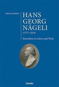 bokomslag Hans Georg Nägeli (1773-1836)