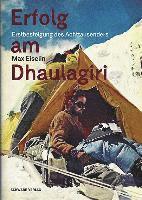 Erfolg Am Dhaulagiri: Erstbesteigung Des Achttausenders 1