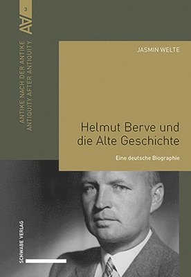 bokomslag Helmut Berve Und Die Alte Geschichte: Eine Deutsche Biographie