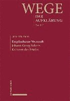 Jana Kittelmann - Empfindsame Vernunft: Johann Georg Sulzers Kulturen Des Briefes, Inbunden