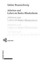 bokomslag Arbeiten und Leben im Basler Blindenheim