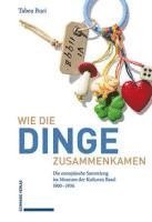 bokomslag Wie die Dinge zusammenkamen