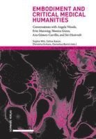 Embodiment and Critical Medical Humanities: Multiple Practices and Shifting Concepts 1