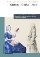 Isabella Von Treskow - Grimm Gotha Paris: Eine Europaische Konstellation Zur Zeit Der Aufklarung / Une Constellation Europeenne Au Temps Des Lumieres, Inbunden