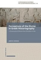 James M. Morgan - Perceptions of the Divine in Greek Historiography, Inbunden
