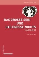 Armin Morich - Das Große Sein und das Große Nichts (Sakyamuni), Häftad