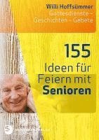 bokomslag 155 Ideen für Feiern mit Senioren