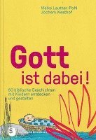 Maike Lauther-Pohl, Jochem Westhof - Gott ist dabei!, Inbunden
