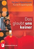 Das glaubt uns keiner 1