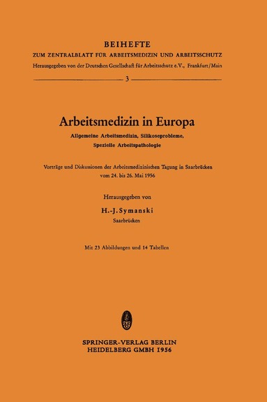 bokomslag Arbeitsmedizin in Europa, Allgemeine Arbeitsmedizin, Silikoseprobleme, Spezielle Arbeitspathologie