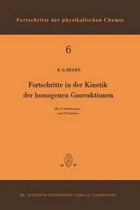 bokomslag Fortschritte in der Kinetik der Homogenen Gasreaktionen