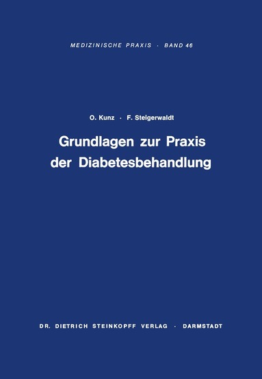 Otto Kunz, Felix Steigerwaldt - Grundlagen zur Praxis der Diabetesbehandlung, Häftad