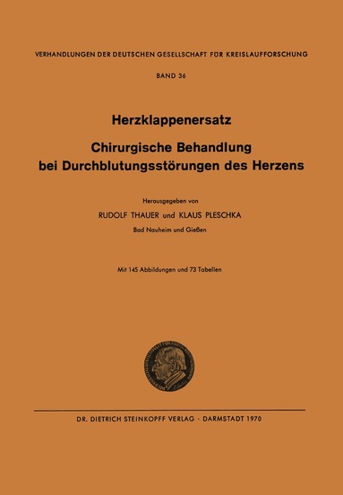 Rudolf Thauer, Klaus Pleschka - I. Herzklappenersatz - II. Chirurgische Behandlung bei Durchblutungsstörungen des Herzens, Häftad