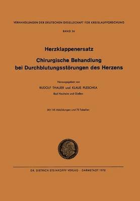 bokomslag I. Herzklappenersatz - II. Chirurgische Behandlung bei Durchblutungsstrungen des Herzens