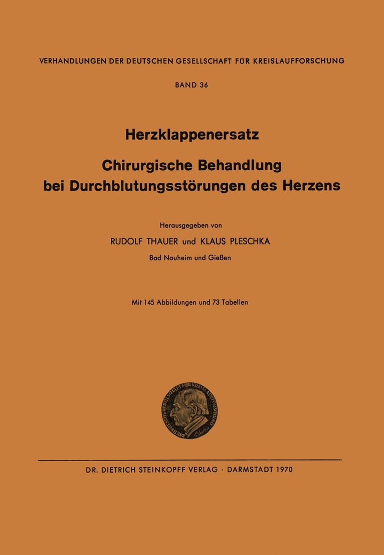 Rudolf Thauer, Klaus Pleschka - I. Herzklappenersatz - II. Chirurgische Behandlung bei Durchblutungsstörungen des Herzens, Häftad