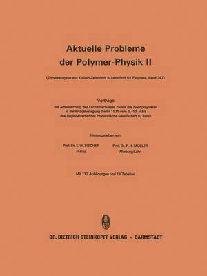 Vortrage Der Arbeitssitzung Des Fachausschusses Physik Der Hochpolymeren in Der Fruhjahrstagung Berlin 1971 Vom 9. 13. Marz Des Regionalverbandes Physikalische Gesellschaft Zu Berlin 1