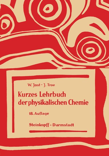 W. Jost, J. Troe - Kurzes Lehrbuch der Physikalischen Chemie, Häftad