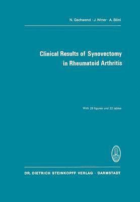 Clinical Results of Synovectomy in Rheumatoid Arthritis 1