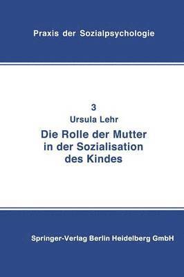 bokomslag Die Rolle der Mutter in der Sozialisation des Kindes