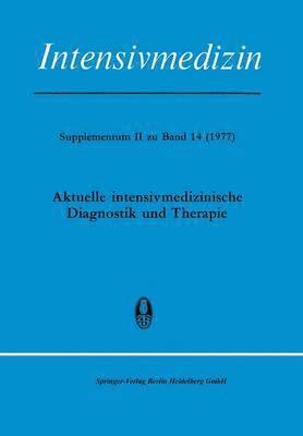 Aktuelle Intensivmedizinische Diagnostik und Therapie 1