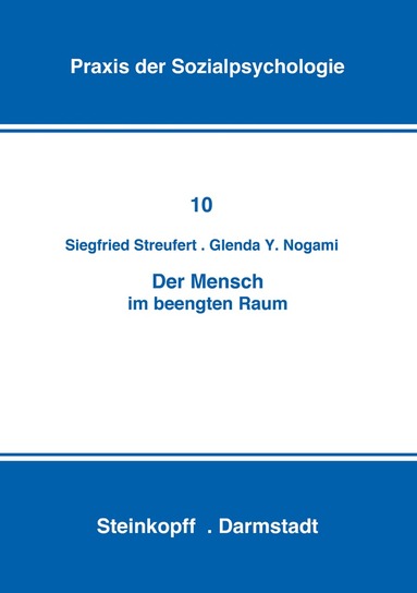 S. Streufert, G.Y. Nogami - Der Mensch im Beengten Raum, Häftad