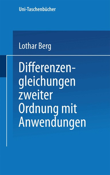 L. Berg - Differenzengleichungen zweiter Ordnung mit Anwendungen, Häftad