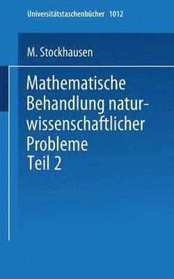 bokomslag Mathematische Behandlung naturwissenschaftlicher Probleme