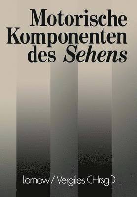 Motorische Komponenten des Sehens 1