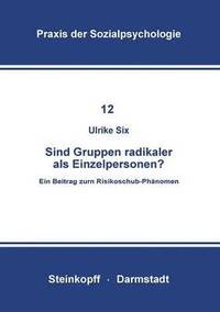 bokomslag Sind Gruppen Radikaler als Einzelpersonen?