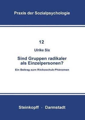 Sind Gruppen Radikaler als Einzelpersonen?