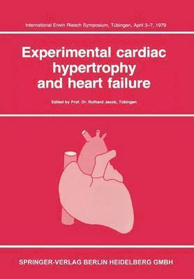Ruthard Jacob - Experimental Cardiac Hypertrophy and Heart Failure, Häftad