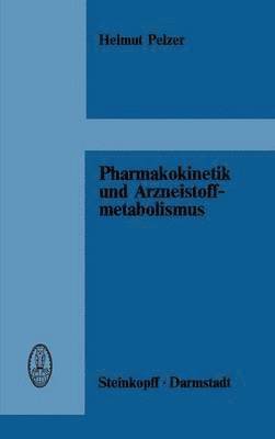H. Pelzer - Pharmakokinetik und Arzneistoffmetabolismus, Häftad