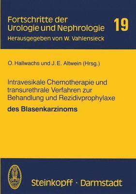 bokomslag Intravesikale Chemotherapie und transurethrale Verfahren zur Behandlung und Rezidivprophylaxe des Blasenkarzinoms