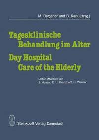 bokomslag Tagesklinische Behandlung im Alter / Day Hospital Care of the Elderly