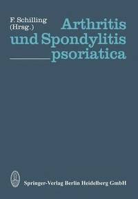 bokomslag Arthritis und Spondylitis psoriatica