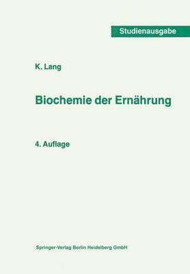 K. Lang - Biochemie der Ernährung, Häftad