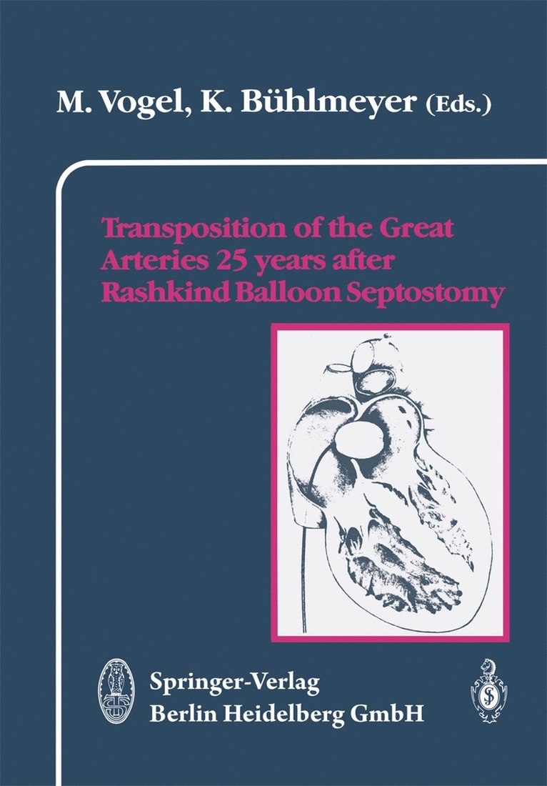 M. Vogel, K. Bühlmeyer, Konrad Buhlmeyer - Transposition of the Great Arteries 25 years after Rashkind Balloon Septostomy, Häftad