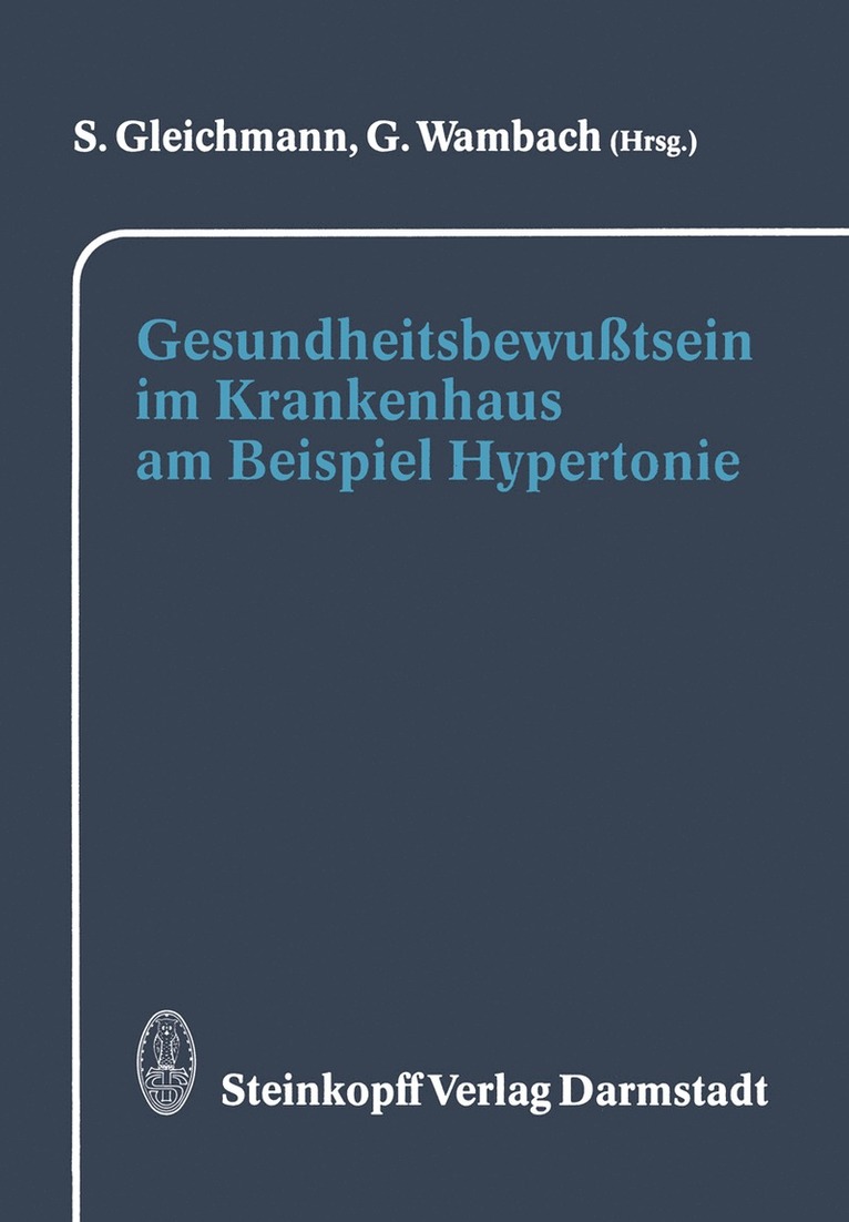 S. Gleichmann, G. Wambach - Gesundheitsbewußtsein im Krankenhaus am Beispiel Hypertonie, Häftad