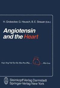 bokomslag Angiotensin and the Heart