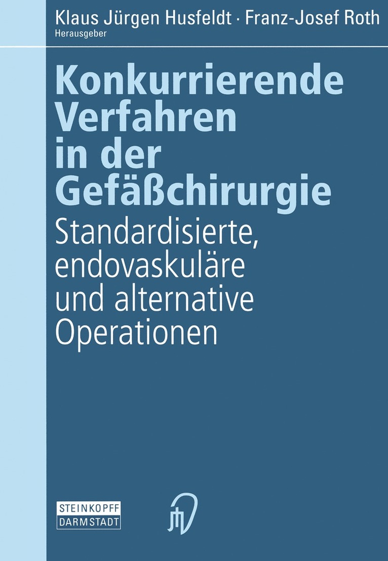 Klaus J. Husfeldt, F.-J. Roth, F. -J Roth, F. -J. Roth - Konkurrierende Verfahren in der Gefäßchirurgie, Häftad