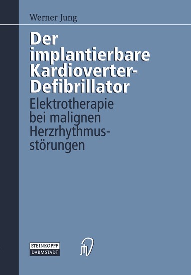 Werner Jung - Der implantierbare Kardioverter-Defibrillator, Häftad
