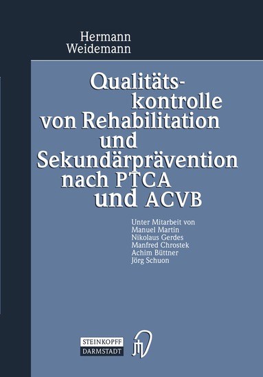 Hermann Weidemann - Qualitätskontrolle von Rehabilitation und Sekundärprävention nach PTCA und ACVB, Häftad