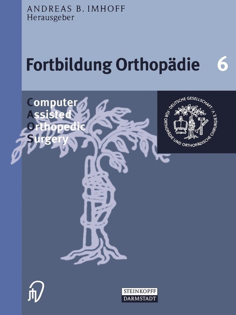Computer Assisted Orthopedic Surgery 1