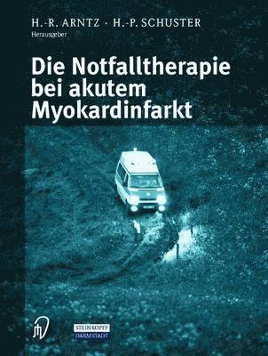 Die Notfalltherapie bei akutem Myokardinfarkt