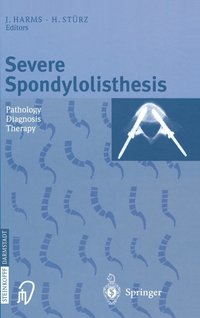 bokomslag Severe Spondylolisthesis: Pathology - Diagnosis - Therapy