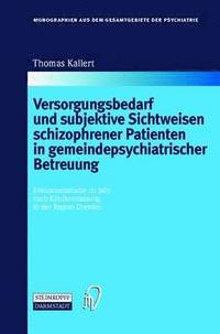 bokomslag Versorgungsbedarf und subjektive Sichtweisen schizophrener Patienten in gemeindepsychiatrischer Betreuung