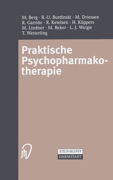 M. Berg, R.-U. Burdinski, M. Driessen, R. Garrido, R. Ketelsen, H. Küppers, M. Lindner, M. Reker, L.-J. Weigle, T. Wetterling - Praktische Psychopharmakotherapie, Häftad